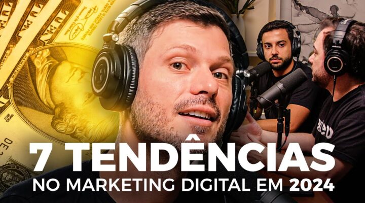 Descubra agora 7 Tendências no Marketing Digital em 2024 | Podcast Extremo #122
